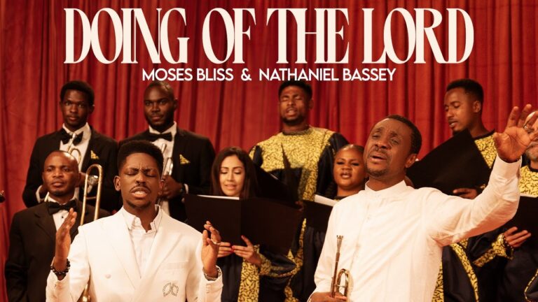Moses Bliss & Nathaniel Bassey – Doing Of The Lord